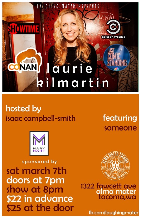 Laughing Mater with Laurie Kilmartin=Saturday Mar 7 @ Fawcett Hall